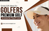 Great Gift Ideas for Golfers: Premium Golf Accessories They’ll Love